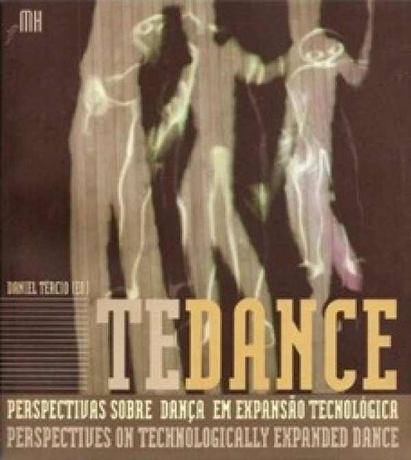 Tedance. Perspectivas sobre Dança em Expansão Tecnológica